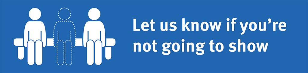 A banner with a dark blue background and white text and icons. On the left are three stylised white figures of people sitting. The middle figure is an outline, indicating an empty space. To the right, the text reads, &lsquo;Let us know if you're not going to show&rsquo;.